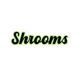 Shrooms